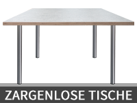 Tische ohne Zarge