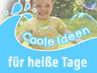 Coole Ideen für heiße Tage