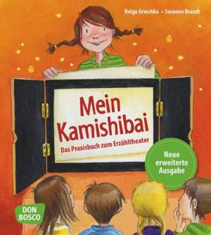 Kamishibai - Das Praxisbuch zum Erzähltheater