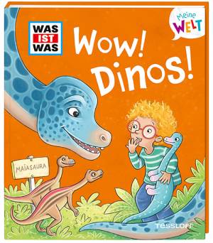 WAS IST WAS - Meine Welt (Band 05) | WOW! Dinos!